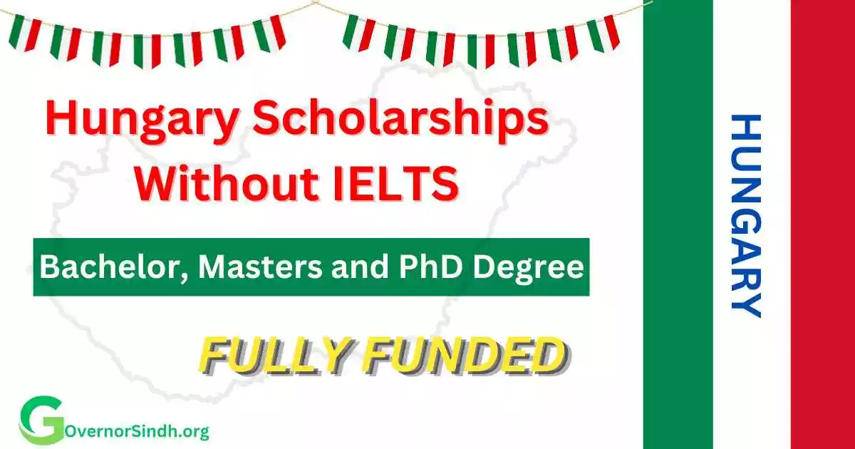 Fully Funded: Hungary Scholarships Without IELTS 2024