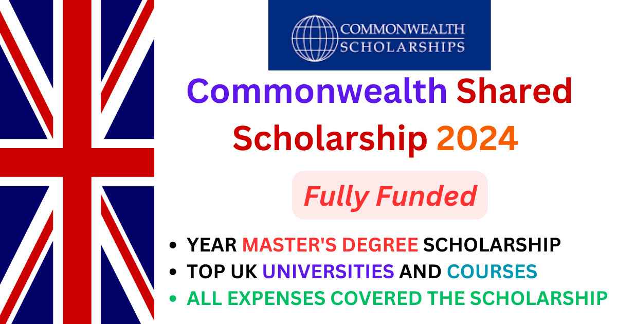 Commonwealth Shared Scholarship 2024 Fully Funded